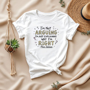 Ich streite nicht   sarkastisches Sprichwort   Fun T-Shirt