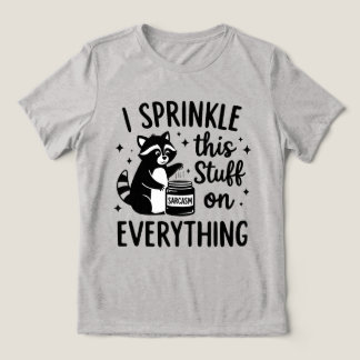 Ich Streue Dieses Zeug Auf Alles Sarkasmus Tri-Blend Shirt