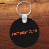 Ich Strick Sweaters Yo Schlüsselanhänger (Vorderseite)
