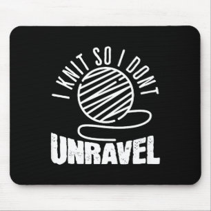 Ich stricke, damit ich nicht auseinanderfalle Lust Mousepad