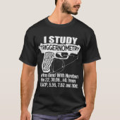 Ich studiere Triggerometrie gut mit Zahlen und Beg T-Shirt (Vorderseite)