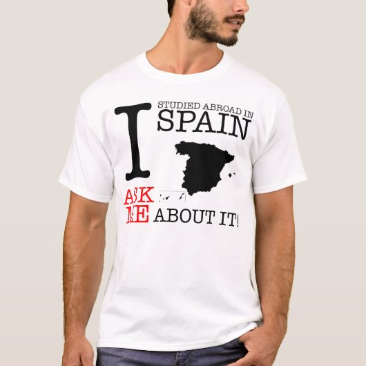 Ich studierte im Ausland in Spanien! T-Shirt (Vorderseite)