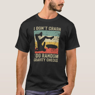 Ich stürbe nicht ab, ich mache zufällige Gravity K T-Shirt