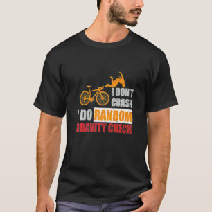 Ich stürze nicht ab, ich mache zufällige Gravitati T-Shirt