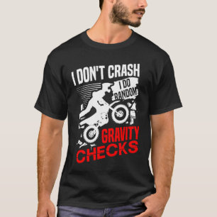 Ich stürze nicht, ich mache zufällige Gravitation T-Shirt