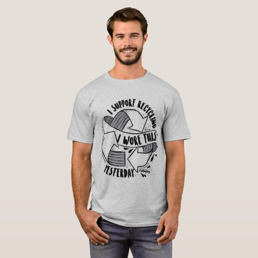 "Ich stütze das Recyceln. Ich trug dieses gestern T-Shirt (Vorne ganz)