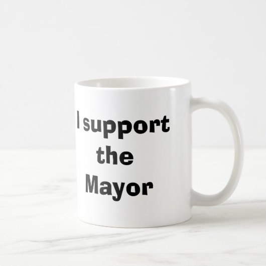 Ich stütze den Bürgermeister Kaffeetasse (Rechts)