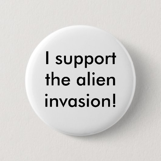 Ich stütze die alieninvasion! button (Vorderseite)