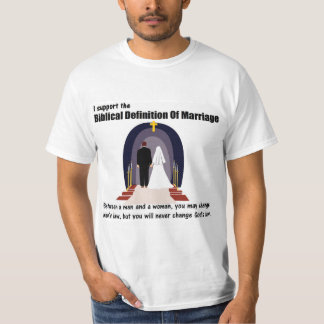 Ich stütze die biblische Definition der Heirat T-Shirt
