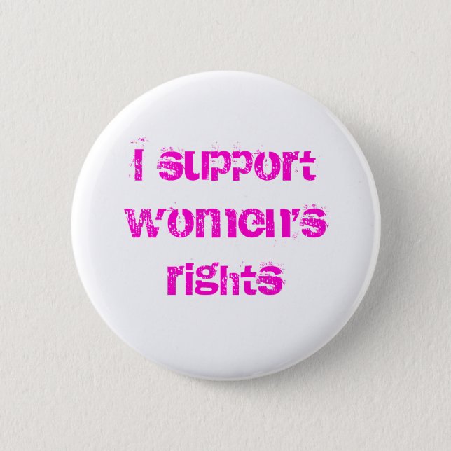 Ich stütze die Rechte der Frauen Button (Vorderseite)