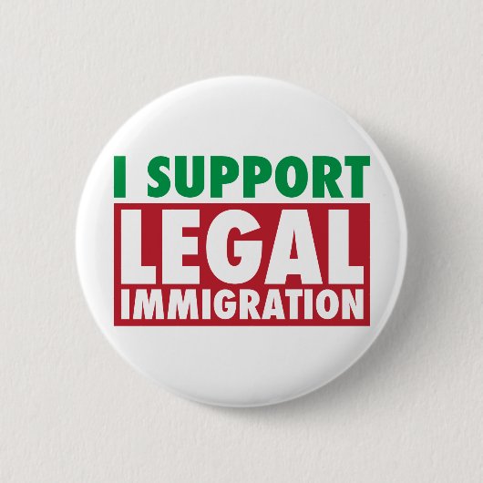 Ich stütze legale Einwanderung Button (Vorderseite)