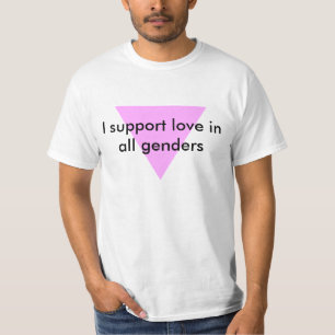 Ich stütze Liebe in allen Geschlechtern T-Shirt