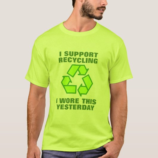 Ich stütze recycelnd mich trug dieses T-Shirt (Vorderseite)