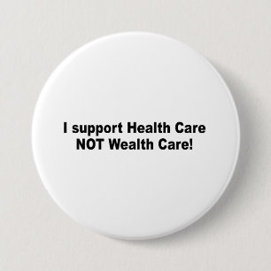 Ich stütze Reichtumssorgfalt des Gesundheitswesen Button