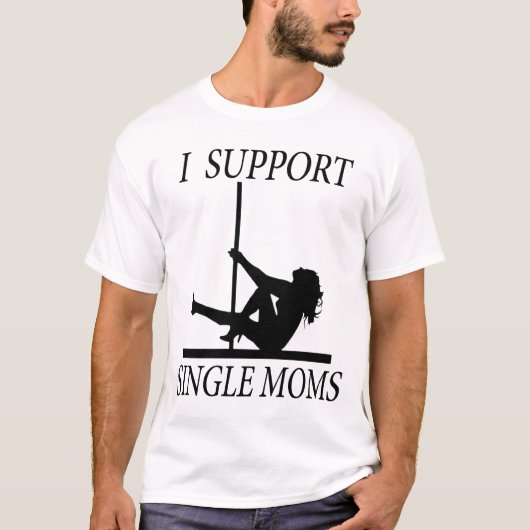 Ich stütze Single-Mama-T-Shirt T-Shirt (Vorderseite)