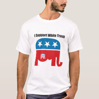 Ich stütze White Trash T-Shirt