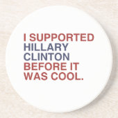ICH STÜTZTE HILLARY CLINTON, BEVOR ES COOL WAR UNTERSETZER (Vorne)
