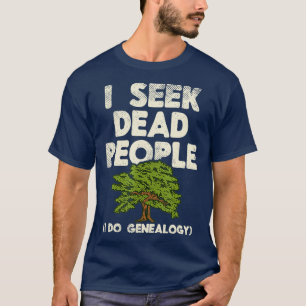 Ich suche Genealogin der Familie Toter T-Shirt