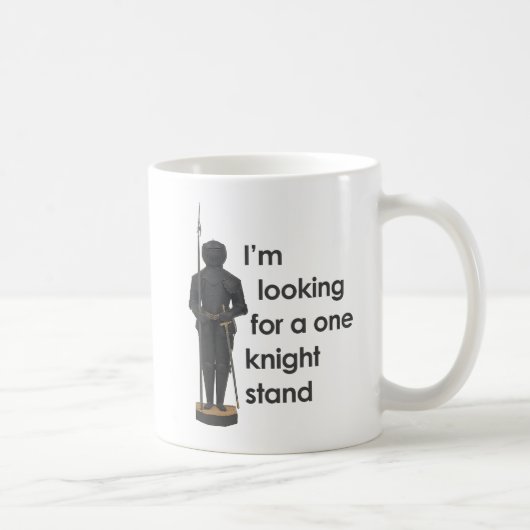 ICH SUCHE NACH EINEM KNIGHT STAND KAFFEETASSE (Rechts)
