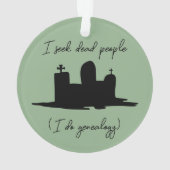 Ich suche nach toten Menschen Genealogischer Stein Ornament (Rückseite)