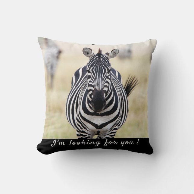 Ich suche Sie nach Zebra-Foto mit Text Kissen (Vorderseite)