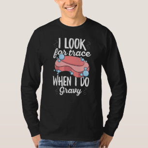 Ich suche Spuren, wenn ich Gravitation für eine Se T-Shirt