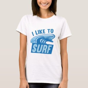 Ich surfe gerne T-Shirt