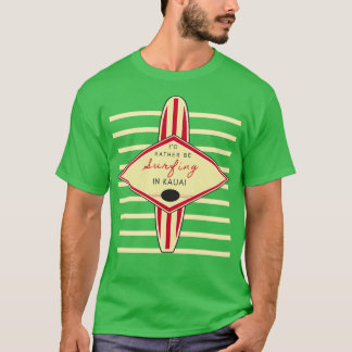 Ich surfe lieber in Kauai Retro Print T-Shirt
