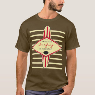 Ich surfe lieber in Teahupoo Retro Print T-Shirt