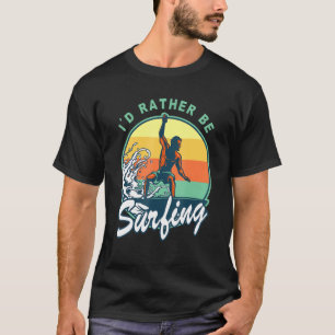 Ich surfe lieber Surfer 70er 80er Sunset Vintag T-Shirt