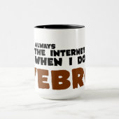 ICH SURFE NICHT DAS INTERNET - TASSE DES (Zentrum)