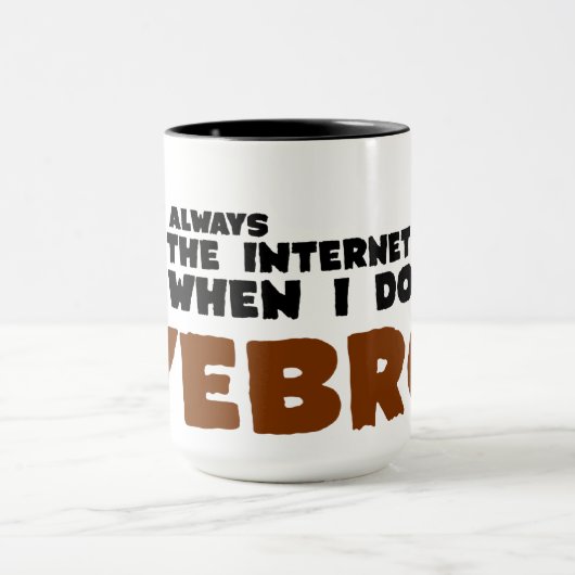 ICH SURFE NICHT DAS INTERNET - TASSE DES (Zentrum)