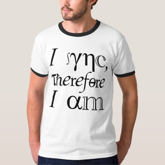 Ich synchronisiere, also bin ich! T-Shirt (Vorderseite)