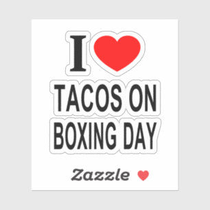 ICH ♥️ TACOS AN BOXING DAY ICH LIEBE TACOS AN BOX AUFKLEBER