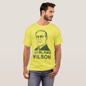 Ich tadele noch Woodrow Wilson T-Shirt (Vorne ganz)