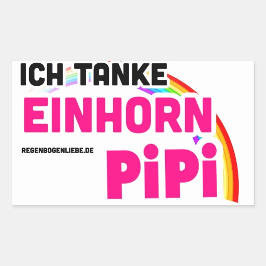 Ich tanke Einhornpipi Rechteckiger Aufkleber (Vorderseite)