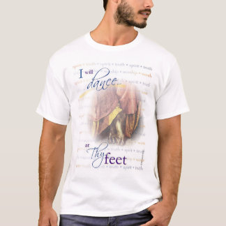 Ich tanze an Thy Fußt-stück T-Shirt