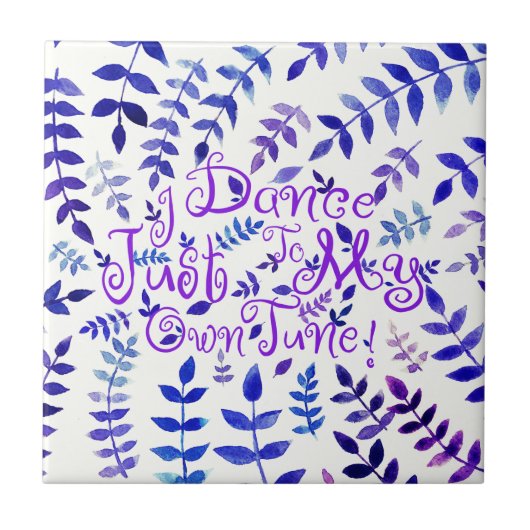 Ich tanze auf meine eigene Wasserfarbenfolie Fliese (Vorderseite)