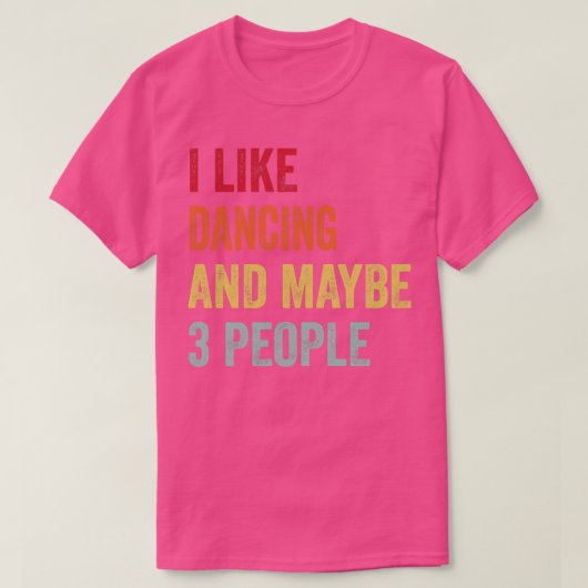 Ich tanze gerne 3 Leute T-Shirt (Design vorne)