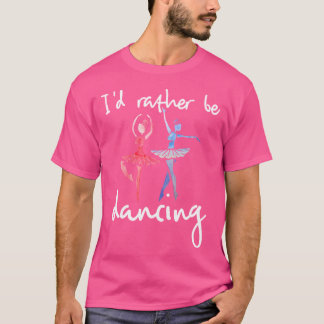 Ich tanze lieber Ballett Tänzer T-Shirt