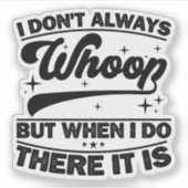 Ich tanze nicht immer, wenn ich es tue aufkleber (Vorderseite)