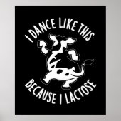 Ich tanze so, weil ich Lactose Puff Dark BG Poster (Vorne)