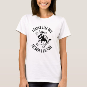 Ich tanze so, weil ich laktosebewachsene Kuh Puppe T-Shirt
