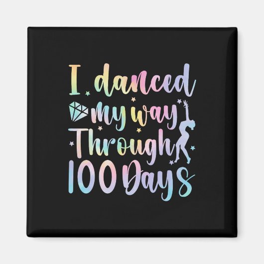 Ich tanzte durch 100 Tage Schultanz Magnet (Vorne)