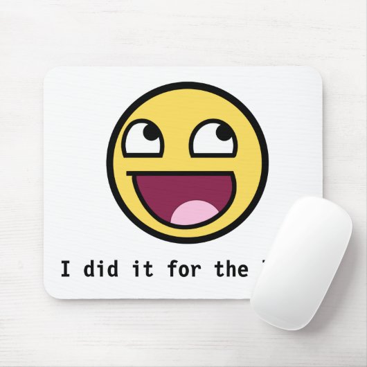 Ich tat es für das Lulz-Mauspad Mousepad (Mit Mouse)