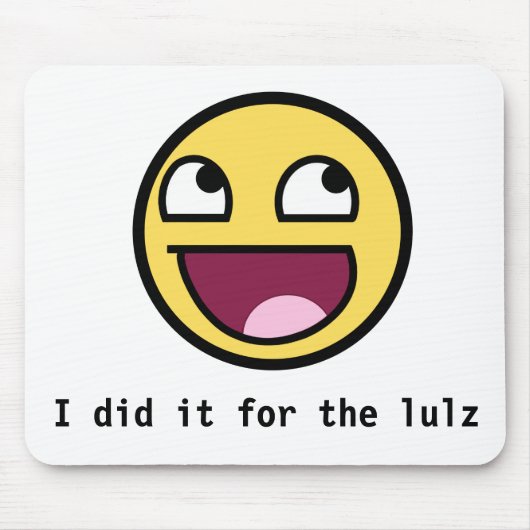 Ich tat es für das Lulz-Mauspad Mousepad (Vorne)