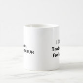 Ich tausche keine Zeit gegen Geld ein Kaffeetasse (Mittel)
