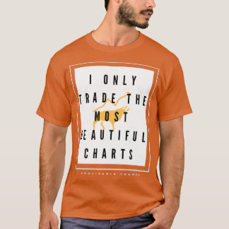 Ich tausche nur die schönsten Charts ein T-Shirt