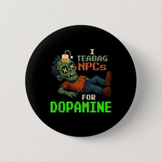 Ich teebeutele NPCs für Dopamin Pixel-Zombie-Spiel Button (Vorderseite)