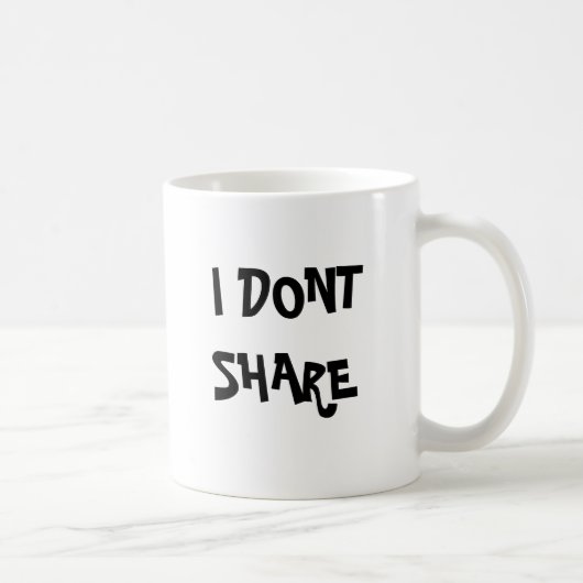 ICH TEILE NICHT KAFFEETASSE (Rechts)